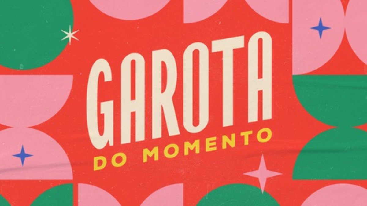 garota do momento