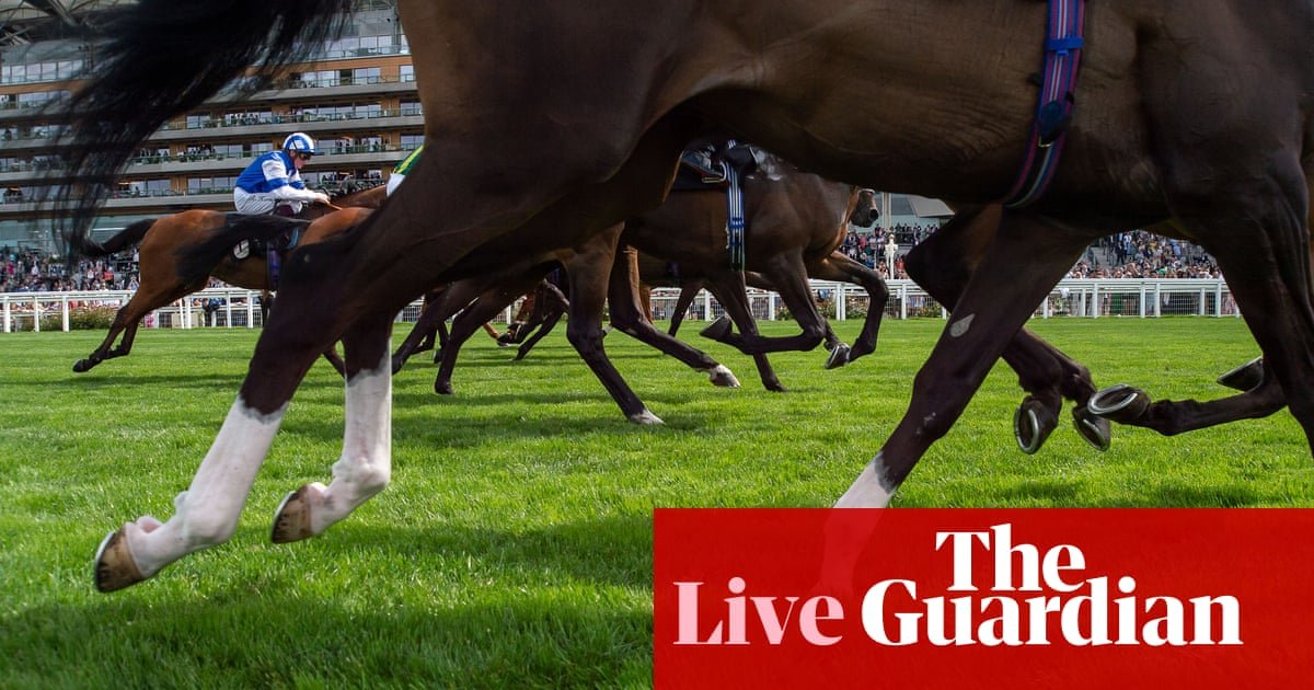 Dia dos Campeões Britânicos de 2024: atualizações sobre corridas de cavalos de Ascot – ao vivo | Corrida de cavalos